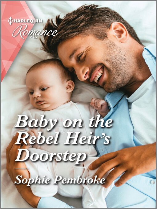 Title details for Baby on the Rebel Heir's Doorstep by Sophie Pembroke - Available